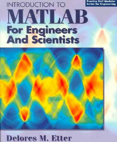 Introduction to MATLAB for Engineers and Scientists