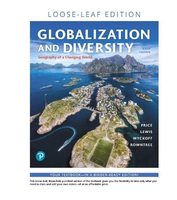 Globalization and Diversity: Geography of a Changing World 6th ed.