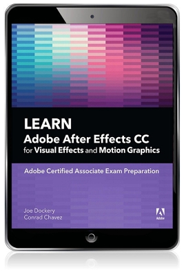 Learn Adobe After Effects CC for Visual Effects and Motion Graphics