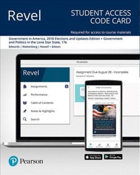 Revel for Government in America, 2018 Elections and Updates Edition plus  Government and Politics in the Lone Star State -- Access Card 17th ed.
