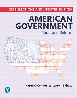 Revel for American Government: Roots and Reform, 2018 Elections and Updates Edition -- Combo Access Card 13th ed.