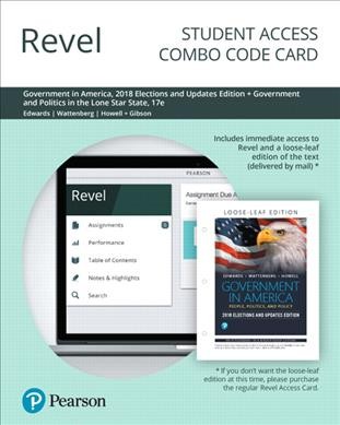 Revel for Government in America, 2018 Elections and Updates Edition plus  Government and Politics in the Lone Star State -- Combo Card 17th ed.