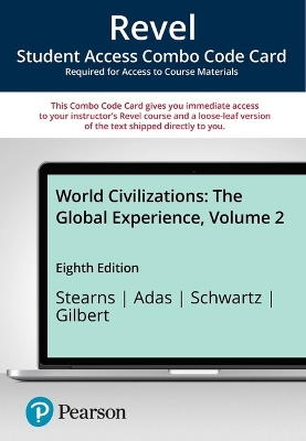 Revel for World Civilizations: The Global Experience, Volume 2 -- Combo Access Card 8th ed.