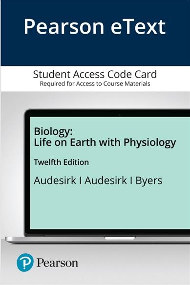 Biology: Life on Earth with Physiology 12th ed.