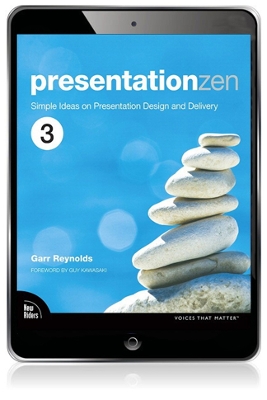 Presentation Zen: Simple Ideas on Presentation Design and Delivery