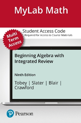 MyLab Math with Pearson eText (up to 24 months) Access Code for Beginning  Algebra with Integrated Review 9th edition