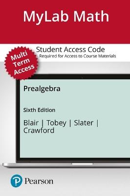 Mylab Math with Pearson Etext -- 24 Month Standalone Access Card -- For  Prealgebra 6th ed.