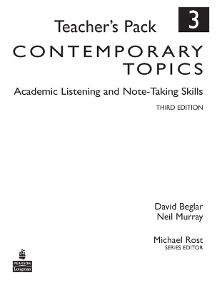 Contemporary Topics 3: Academic Listening and Note-Taking Skills, Teacher's Pack 3rd edition