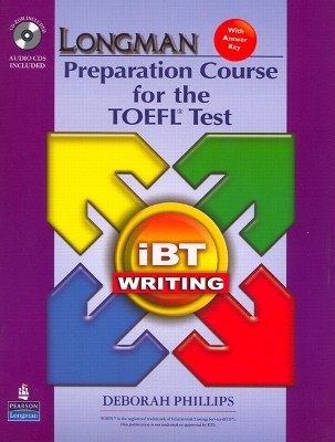 Longman Preparation Course for the TOEFL Test: iBT Writing (with CD-ROM, 2  Audio CDs, and Answer Key)