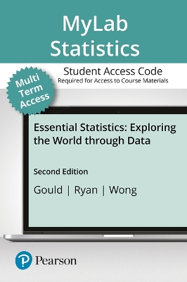Mylab Statistics with Pearson Etext -- 24 Month Standalone Access Card --  For Essential Statistics 2nd ed.