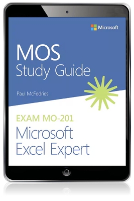MOS Study Guide for Microsoft Excel Expert Exam MO-201