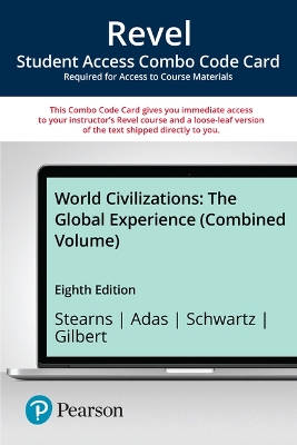 Revel for World Civilizations: The Global Experience, Combined Volume -- Combo Access Card 8th ed.