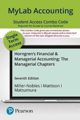 Mylab Accounting with Pearson Etext -- Combo Access Card -- For Horngren's  Financial & Managerial Accounting, the Managerial Chapters 7th ed.