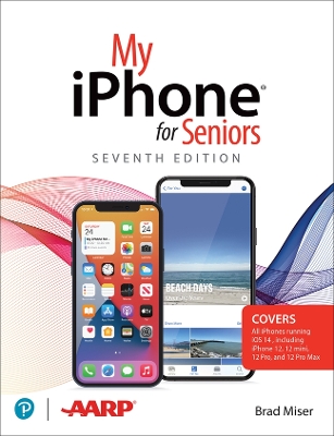 My iPhone for Seniors (covers all iPhone running iOS 14, including the new  series 12 family) 7th edition