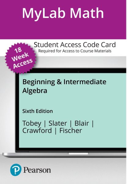 Mylab Math with Pearson Etext -- Access Card -- For Beginning & Intermediate  Algebra (18-Weeks) 6th ed.
