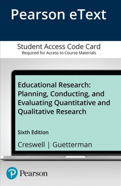 Educational Research: Planning, Conducting, and Evaluating Quantitative and Qualitative Research 6th ed.