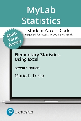 Mylab Statistics with Pearson Etext for Elementary Statistics Using Excel --  Access Card (24 Months) 7th ed.