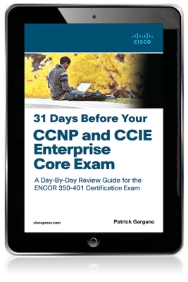 31 Days Before Your CCNP and CCIE Enterprise Core Exam