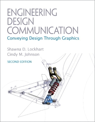 Engineering Design Communications: Conveying Design Through Graphics 2nd edition
