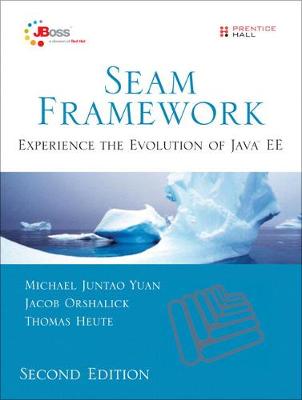 Seam Framework: Experience the Evolution of Java EE 2nd edition