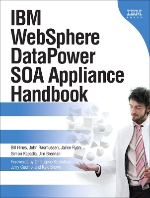 IBM WebSphere DataPower SOA Appliance Handbook