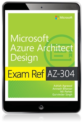 Exam Ref AZ-304 Microsoft Azure Architect Design
