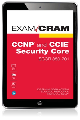 CCNP and CCIE Security Core SCOR 350-701 Exam Cram