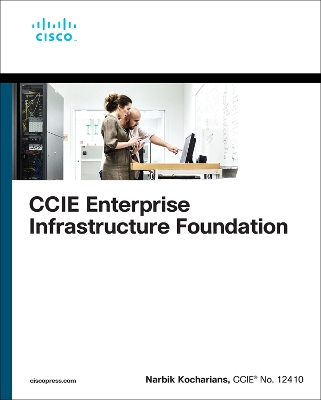 CCIE Enterprise Infrastructure Foundation 2nd edition
