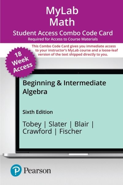 Mylab Math with Pearson Etext -- 18 Week Combo Access Card -- For Beginning  & Intermediate Algebra 6th ed.