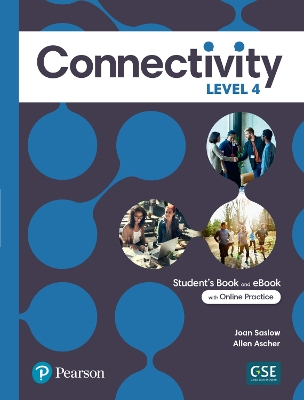 Connectivity Level 4 Student's Book & Interactive Student's eBook with  Online Practice, Digital Resources and App