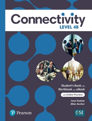 Connectivity Level 4B Student's Book/Workbook & Interactive Student's eBook  with Online Practice, Digital Resources and App