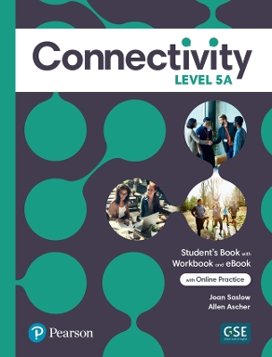 Connectivity Level 5A Student's Book/Workbook & Interactive Student's eBook  with Online Practice, Digital Resources and App