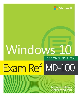 Exam Ref MD-100 Windows 10 2nd edition