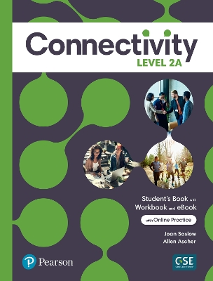 Connectivity Level 2A Student's Book/Workbook & Interactive Student's eBook  with Online Practice, Digital Resources and App
