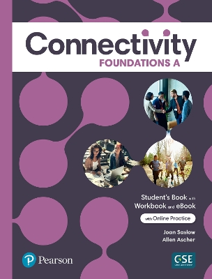 Connectivity Foundations A Student's Book/Workbook & Interactive Student's  eBook with Online Practice, Digital Resources and App