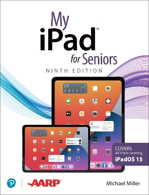 My iPad for Seniors (Covers all iPads running iPadOS 15) 9th edition