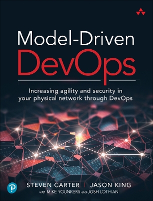 Model-Driven DevOps: Increasing agility and security in your physical network through DevOps