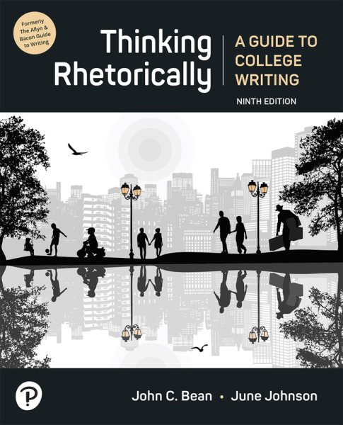 Thinking Rhetorically: A Guide to College Writing 9th ed.