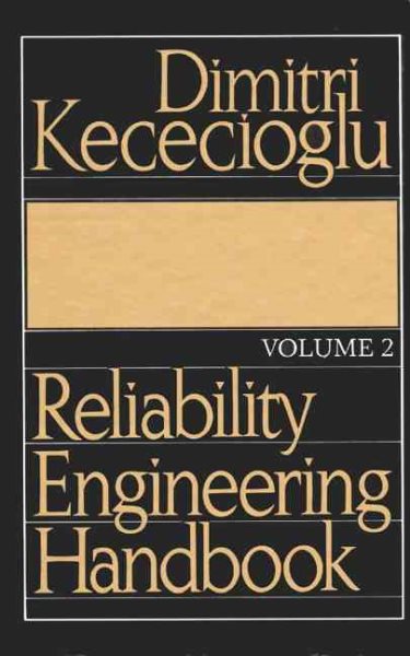 Reliability Engineering Handbook, Vol 2