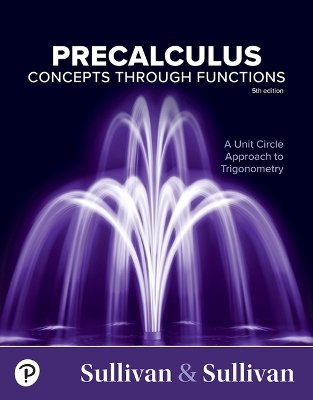 Precalculus: Concepts Through Functions, a Unit Circle Approach to Trigonometry 5th ed.