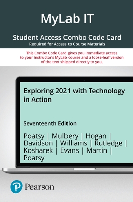 Exploring 2021 with Technology in Action -- MyLab IT with Pearson eText plus  Print Combo Access Code 17th edition