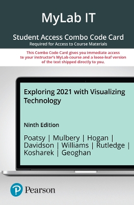 Exploring 2021 with Visualizing Technology -- MyLab IT with Pearson eText plus  Print Combo Access Code 9th edition