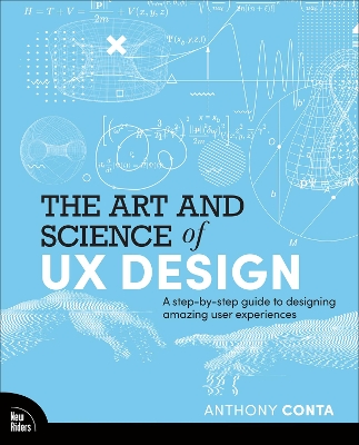 Art and Science of UX Design: A step-by-step guide to designing amazing user experiences