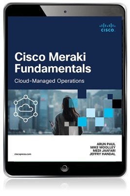Cisco Meraki Fundamentals: Cloud-Managed Operations