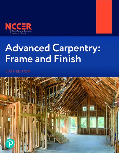 Advanced Carpentry: Frame and Finish 6th ed.