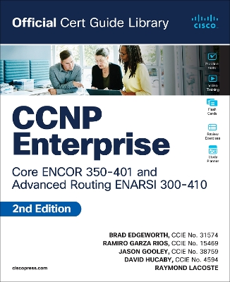 CCNP Enterprise Core ENCOR 350-401 and Advanced Routing ENARSI 300-410  Official Cert Guide Library 2nd edition