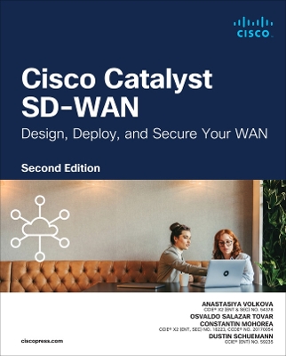 Cisco Catalyst SD-WAN: Design, Deploy and Secure your WAN 2nd edition