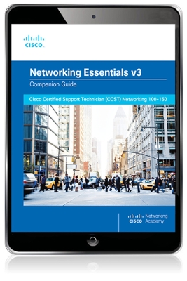 Networking Essentials Companion Guide v3: Cisco Certified Support Technician (CCST) Networking 100-150