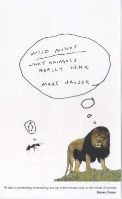 Wild Minds: What Animals Really Think New edition