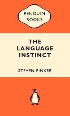 Language Instinct: How the Mind Creates Language
